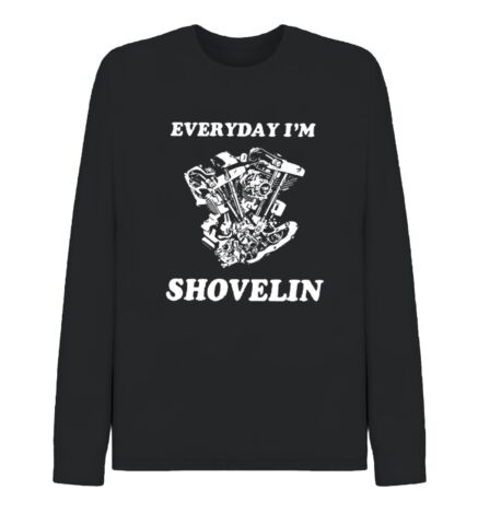 Everyday I'm Shovlin' Shovelhead Motorcycle shirt