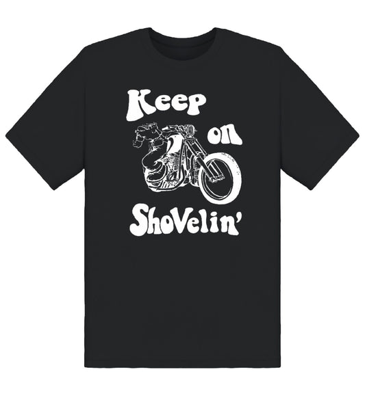 Keep on Shovlin' Shovelhead Motorcycle Biker shirt Black