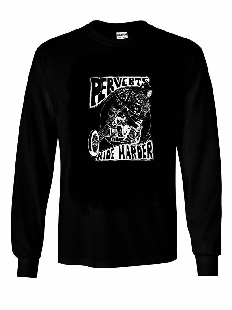 Perverts Ride Harder Chopper T-shirt