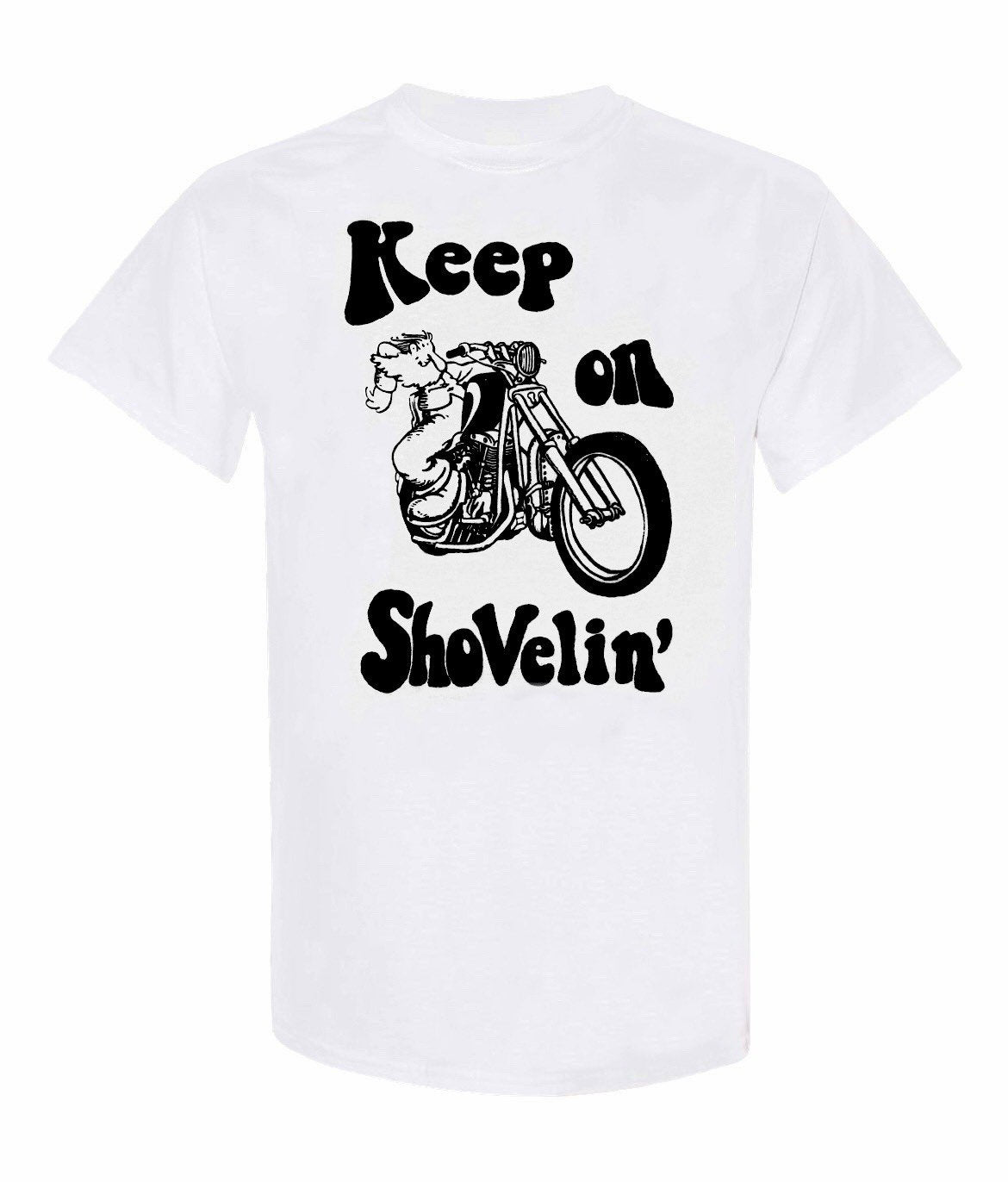 Keep on Shovlin' Shovelhead Motorcycle T-shirt White