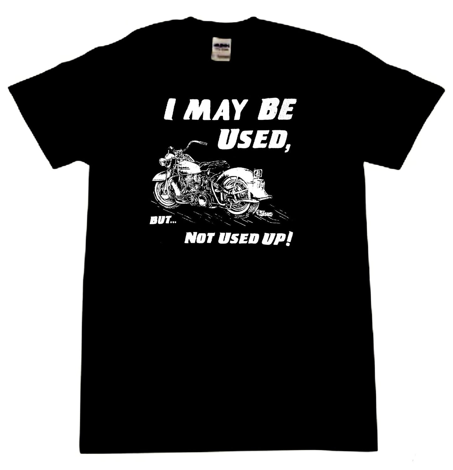 I May Be Used, But… Not Used Up! Panhead hyrda glide Harley Davidson FL FLE DUO shirt